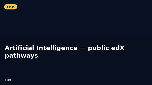 Artificial Intelligence — public edX pathways