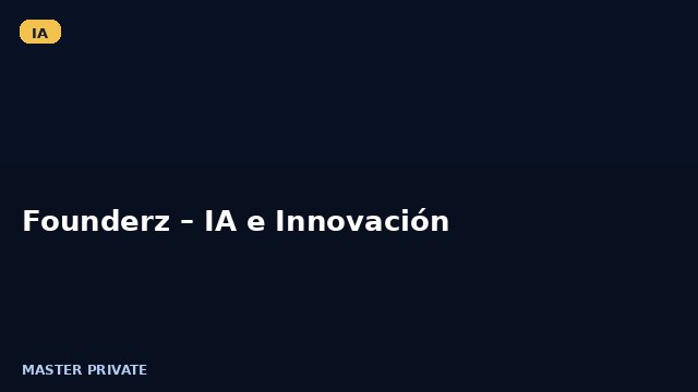 Founderz – IA e Innovación