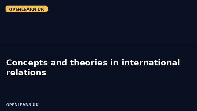 Concepts and theories in international relations